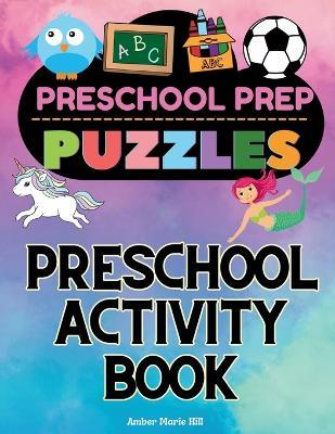 Preschool Prep Puzzles: Preschool Learning and Activity Book - Amber M Hill - cover