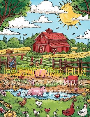 Farmyard Fun Coloring Book: A Creative Adventure on the Farm - Hani Fawareh - cover