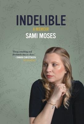 Indelible: A Memoir - Sami Moses - cover