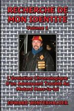 Recherche De Mon Identite (Vol 1): L'evolution Chronologique D'un Adolescent Trouble Au Motard Hors-la-loi