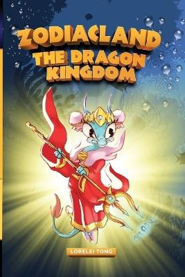 Zodiacland: The Dragon Kingdom - Lorelei Tong - cover