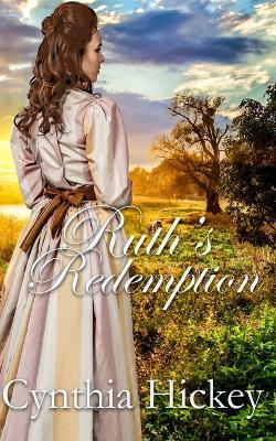 Ruth's Redemption - Cynthia Hickey - cover