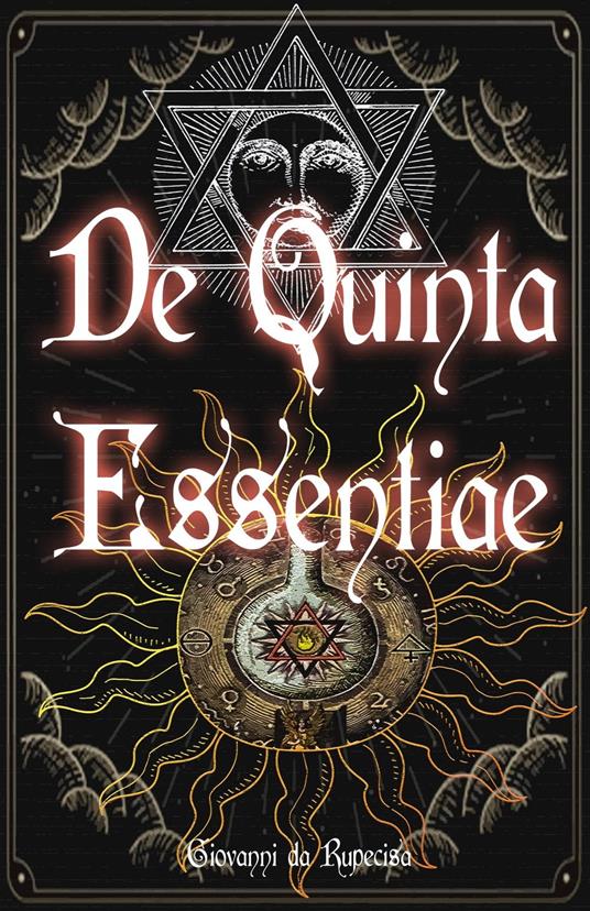 De Quinta Essentiae - Giovanni Da Rupecisa - ebook