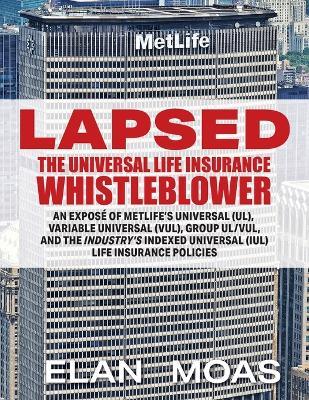 Lapsed: The Universal Life Insurance Whistleblower - Elan Moas - cover