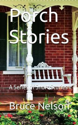 Porch Stories - Bruce Nelson - cover