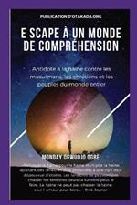 E scape A un monde de comprehension Antidote a la haine contre les musulmans, les chretiens et les