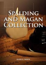 Spalding And Magan Collection: Large Print Unpublished Testimonies Edition, Country living Counsels, 1844 made simple, counsels to the adventist pioneers