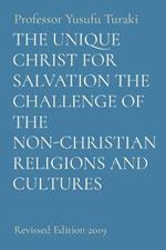 The Unique Christ for Salvation the Challenge of the Non-Christian Religions and Cultures: Revised Edition 2019