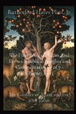 The First Book of Adam And Eve with Biblical Insights and Commentaries - 1 of 7 - Chapter 1 - 13: The Conflict of Adam and Eve with Satan