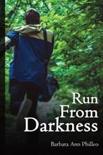 Run From Darkness