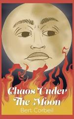 Chaos Under the Moon