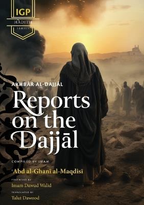 Reports on the Dajjal (Akhbar al-Dajjal) - Abd Al-Ghani Al-Maqdisi - cover