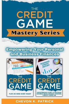 The Credit Game Mastery Series - Chevon Patrick - cover