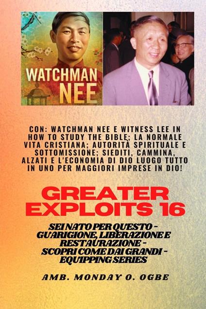 Grandi imprese - 16 Con Watchman Nee e Witness Lee in How to Study the Bible;La normale.. - Witness Lee,Ambassador Monday O. Ogbe,Watchman Nee - ebook