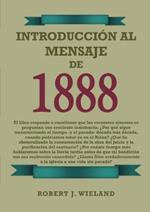 Introduccion al Mensaje de 1888: en Letra Grande, 1888 reexaminado, el mensaje del tercer angel, alumbrados por su gloria, lecciones sobre la fe, el gran movimiento adventista