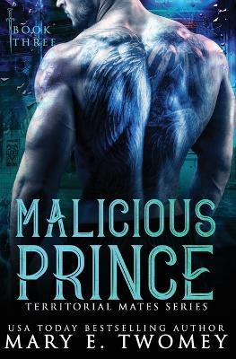 Malicious Prince - Mary E Twomey - cover