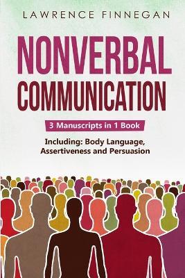 Nonverbal Communication: 3-in-1 Guide to Master Reading Body Language, Nonverbal Cues, Mind Reading & Lie Detection - Lawrence Finnegan - cover