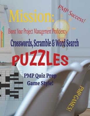 Mission: Boost Your Project Management Proficiency Crosswords, Scramble & Word Search Puzzles PMP Quiz Prep Game Style - Kandice Merrick - cover