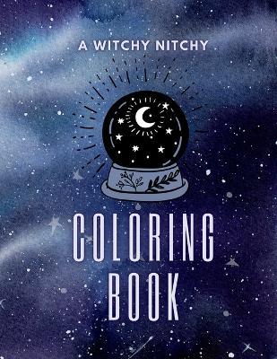 A Witchy Nitchy Coloring Book - cover