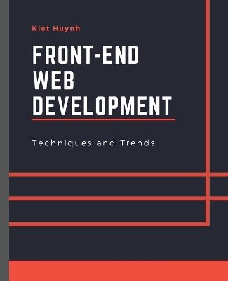 Front-End Web Development Techniques and Trends - Kiet Huynh - cover