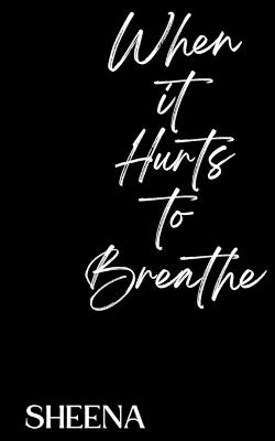 When it Hurts to Breathe - Sheena - cover