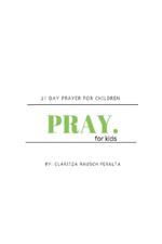 Pray for kids: 21 Day Prayer for Children