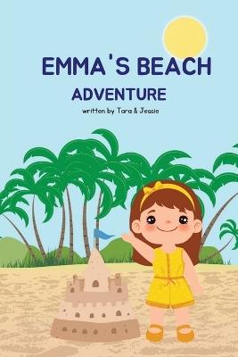 Emma's Beach Adventure - Jessie Johnson,Tara Johnson - cover