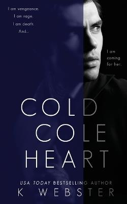 Cold Cole Heart - K Webster - cover