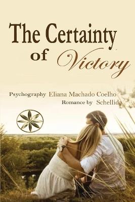 The Certainty of Victory - Eliana Machado Coelho,The Spirit Schellida - cover