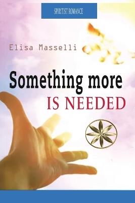Something More Is Needed - Elisa Masselli - cover