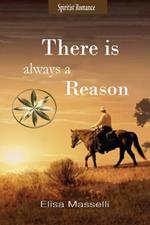 There Is Always A Reason