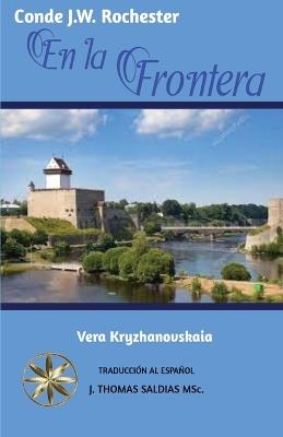 En la Frontera - Vera Kryzhanovskaia,Por El Espíritu Conde J W Rochester - cover