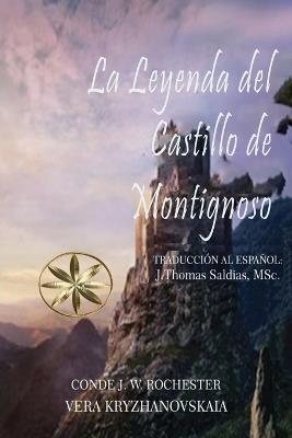 La Leyenda del Castillo de Montignoso - Vera Kryzhanovskaia,Por El Espíritu Conde J W Rochester - cover