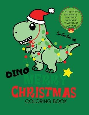 Dino Merry Christmas Coloring Book for Kids - Brooke Tatum - cover