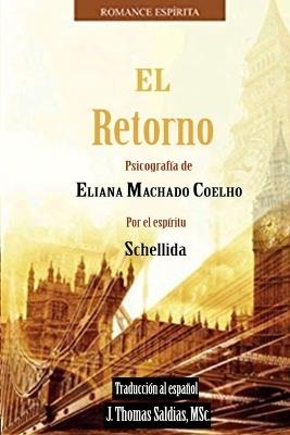 El Retorno - Eliana Machado Coelho,Por El Espíritu Schellida - cover