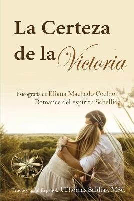La Certeza de la Victoria - Eliana Machado Coelho,Por El Espíritu Schellida - cover