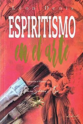 El Espiritismo en el Arte - Léon Denis - cover