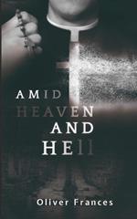 Amid Heaven and Hell