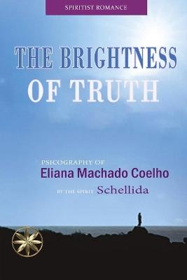 The Brightness of Truth - Eliana Machado Coelho,The Spirit Schellida - cover