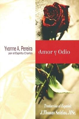 Amor y Odio - Yvonne A Pereira,Por El Espíritu Charles - cover