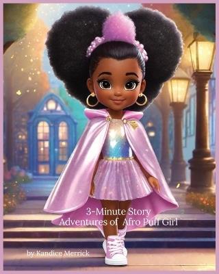 3-Minute Story Adventures of Afro Puff Girl - Kandice Merrick - cover