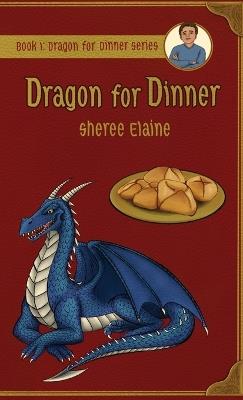 Dragon for Dinner - Sheree Elaine - cover
