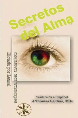 Secretos del Alma - Mônica de Castro,Por El Espíritu Leonel - cover