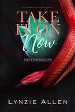 Take It On Now: Book 2