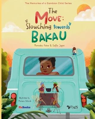 The Move: Slouching Towards Bakau - Momodou Ndow,Saffie Jagne - cover