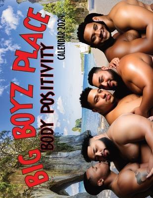 Big Boyz Place; Body Positivity: Calendar 2024 - Teddybear Harper-Zuniga - cover