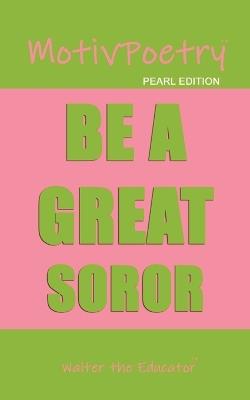 MotivPoetry: Be a Great Soror - Walter the Educator - cover