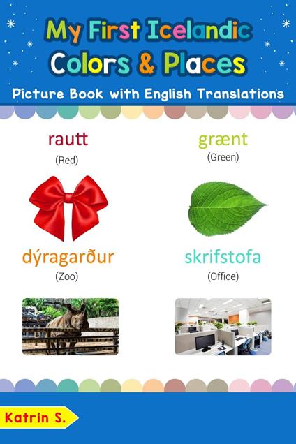 My First Icelandic Colors & Places Picture Book with English Translations