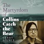 The Martyrdom of Collins Catch the Bear