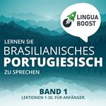 Lernen Sie brasilianisches Portugiesisch zu sprechen. Band 1.